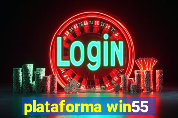 plataforma win55